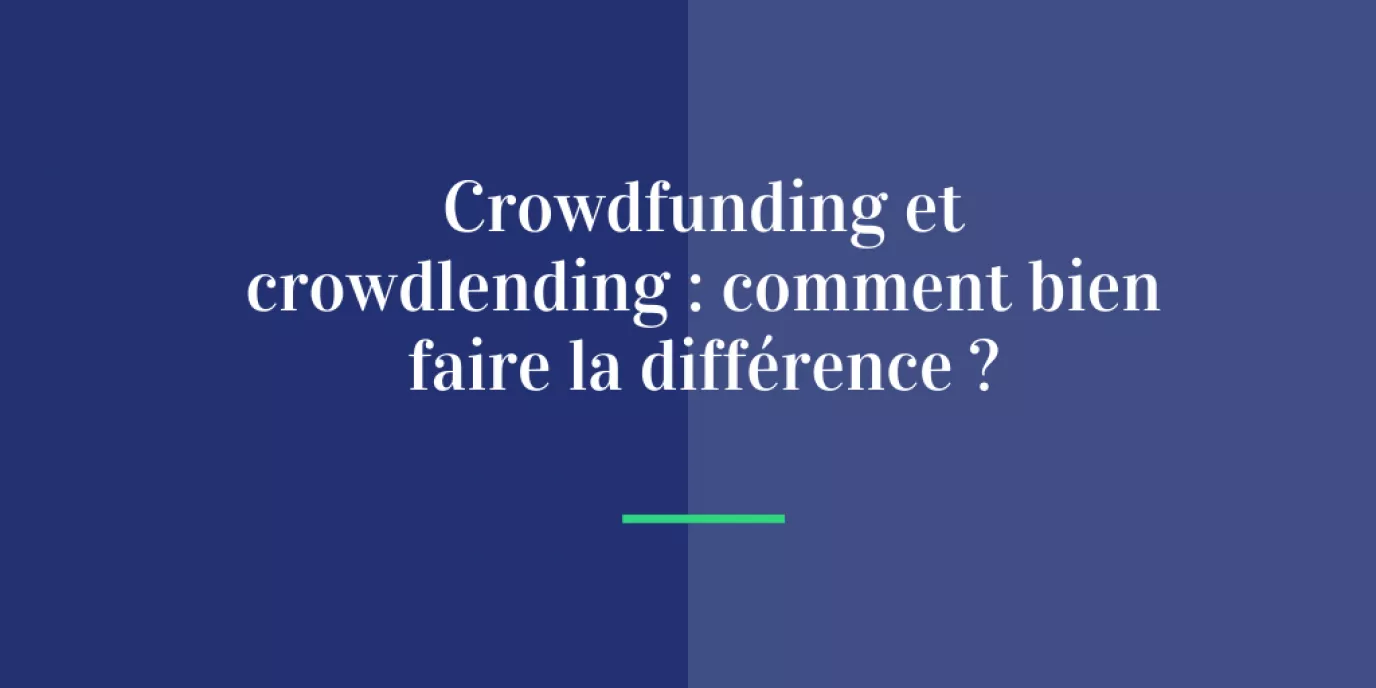 Crowdfunding vs. Crowdlending : comprendre les différences pour mieux investir